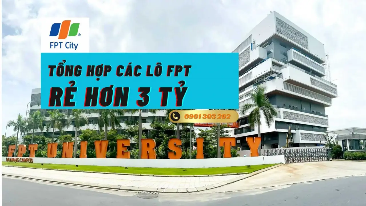 Tổng Hợp 10 Lô FPT City Phân Khúc RẺ HƠN 3 TỶ - Cập nhật mới nhất